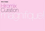 HIROMIX初キュレーションの magnifique! 展はメンバーも超豪華。