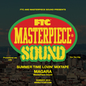 FTC x MASTERPIECE SOUND / Summer Time Lovin' Mix