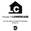 HOUSE OF LOWERCASE