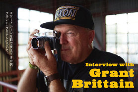 Interview with Grant Brittain 〜スケートシ...