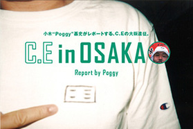 C.E in OSAKA Report by Poggy 小木 "Pog...