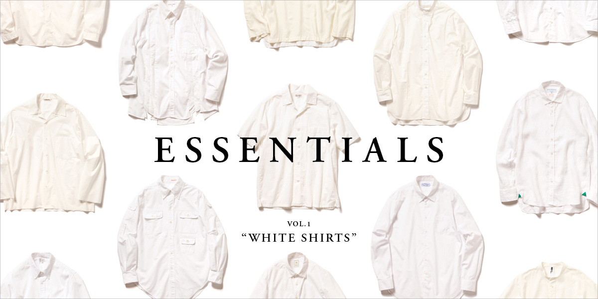 ESSENTIALS Vol.1 "WHITE SHIRTS" 