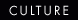 CULTURE