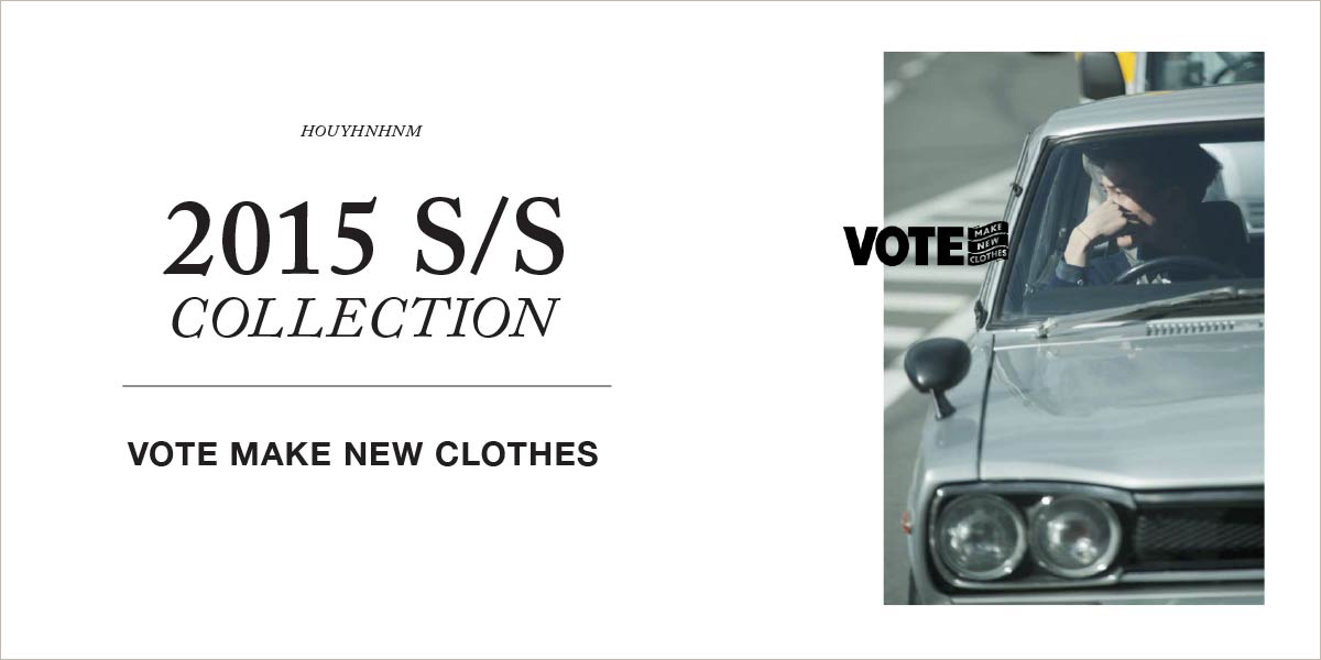 VOTE MAKE NEW CLOTHES 2015SS collection 