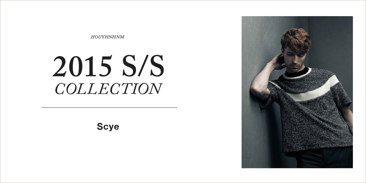 Scye 2015SS collection 