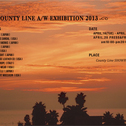 - COUNTY LINE AW 2013 EXHIBITION -