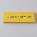TODAY IS A NEW DAY