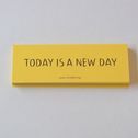 TODAY IS A NEW DAY