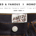 NAKED & FAMOUS×MOMOTARO