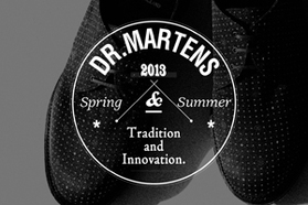DR.MARTENS 2013SS Tradition and Inno...