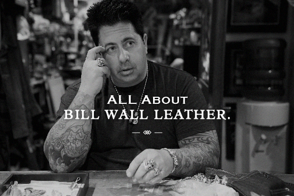 ALL About BILL WALL LEATHER. シルバーアクセサリー界の重鎮ビル