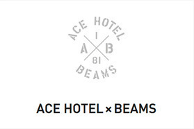 ACE HOTEL×ビームス、注目のラインナップを一挙公開！