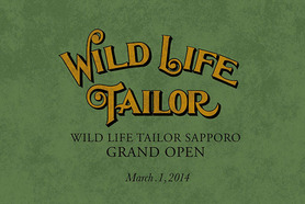 ジェンツなショップ「WILD LIFE TAILOR」が北の大地に降り立...