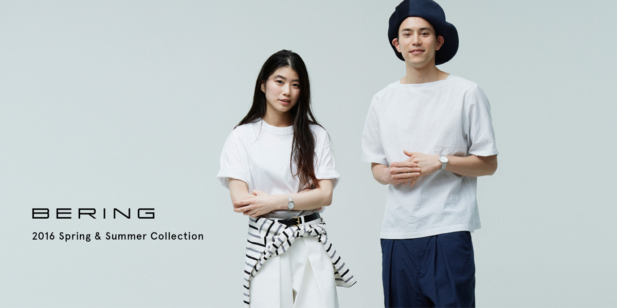 BERING 2016 Spring & Summer Collection 北欧時計ブランド〈ベーリング〉の最新形。 