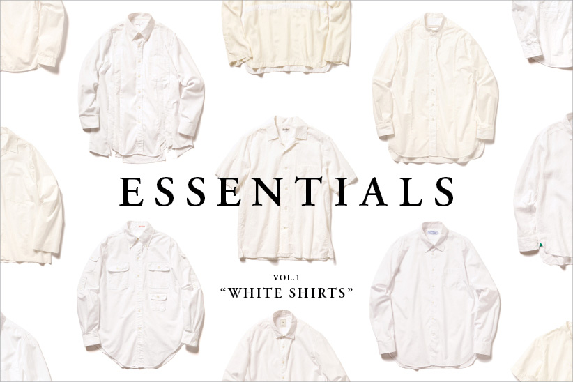 ESSENTIALS Vol.1 "WHITE SHIRTS"