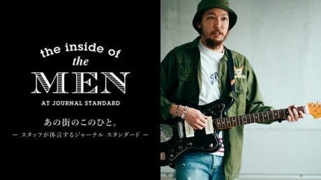 the inside of the MEN AT JOURNAL STANDARD あの街のこのひと。- スタッフが体言するジャーナル スタンダード –