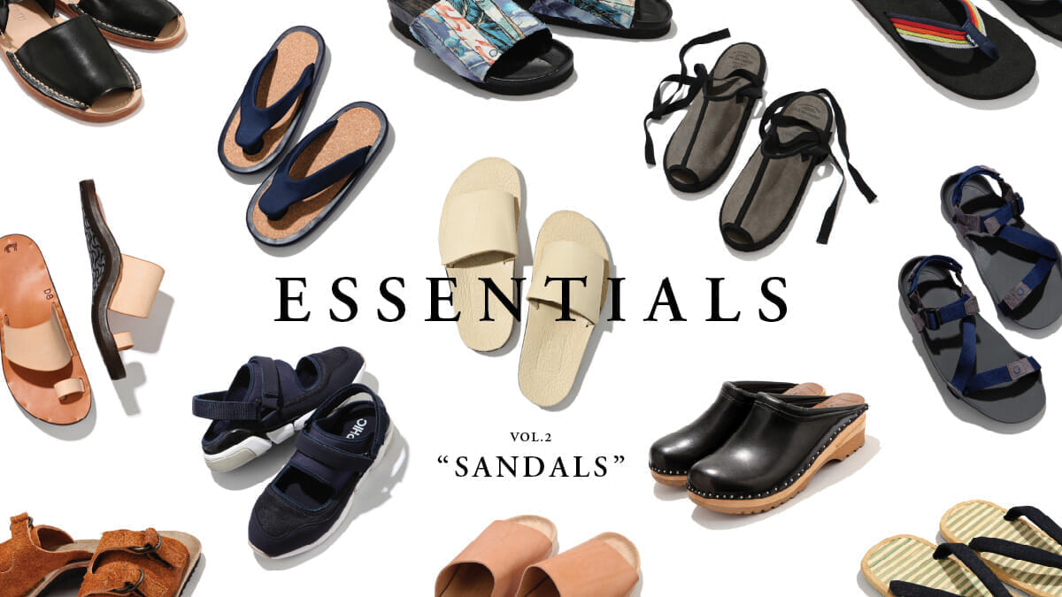 ESSENTIALS Vol.2 “SANDALS”