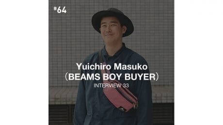 Cover all of Gregory インタビュー・増子雄一郎（BEAMS BOY バイヤー）