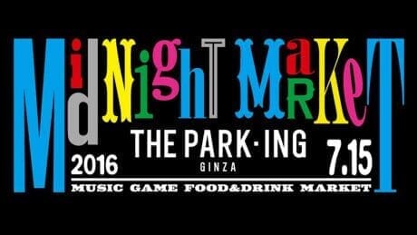 A night market starting at midnight will be held at Parking Ginza.