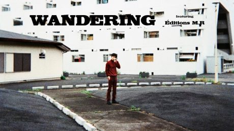 WANDERING　featuring Éditions M.R