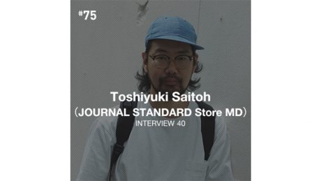 Cover all of Gregory インタビュー 40・齊藤利幸（JOURNAL STANDARD Store MD）