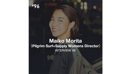 Cover all of Gregory インタビュー 54・森田麻衣子（Pilgrim Surf+Supply ウィメンズ ディレクター）