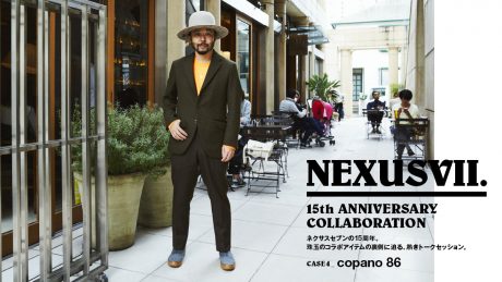 ネクサスセブンの15周年。 珠玉のコラボアイテムの裏側に迫る、熱きトークセッション。 CASE4_copano 86