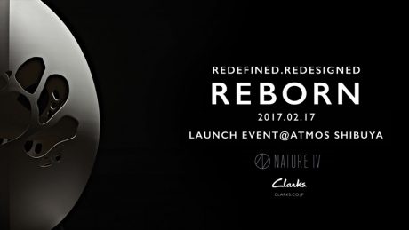 クラークスの名作コンフォートシューズが、ネイチャーⅣとして生まれ変わります。2月17日（金）にはロンチパーティーも開催。