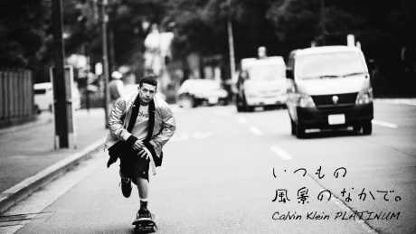 いつもの風景のなかで。Calvin Klein PLATINUM
