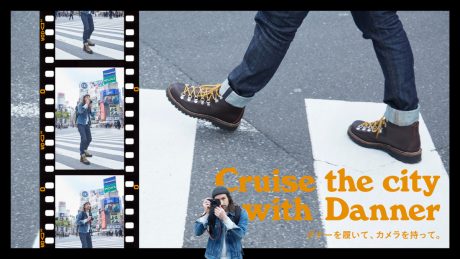 Cruise the city with Danner ダナーを履いて、カメラを持って。