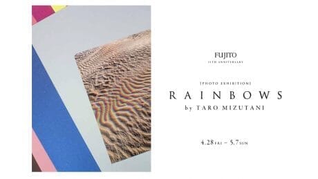 福岡の雄、FUJITOが設立15年を記念した写真展を開催中。写真家・水谷太郎のアブストラクトな世界をどうぞご堪能あれ。