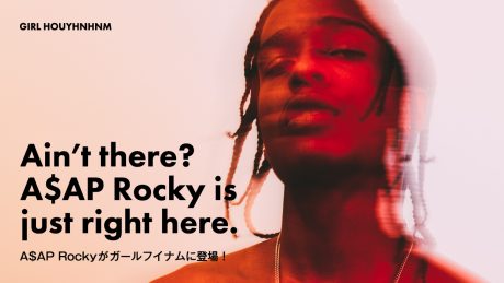 A$AP Rockyがガールフイナムに登場！