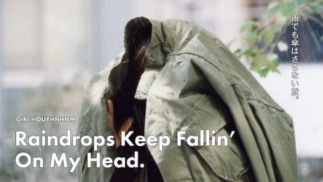 Raindrops Keep Fallin’ On My Head. 雨でも傘はささない派。