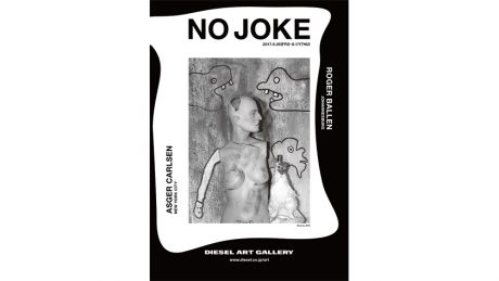 NO JOKE" by two brilliant photographers will be held at DIESEL ART GALLERY in Shibuya.
