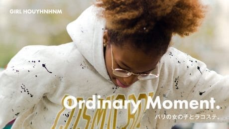 Ordinary Moment. パリの女の子とラコステ。