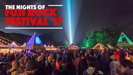 THE NIGHTS OF FUJI ROCK FESTIVAL '17