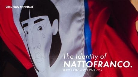 The Identity of NATTOFRANCO. 納豆フランコというアイデンティティ。