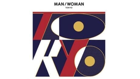 MAN / WOMAN, an exhibition that brings together highly sensitive brands from around the world, will also be held in Tokyo!