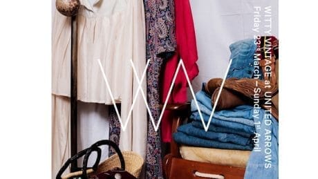 噂のウィッティー ヴィンテージがユナイテッドアローズ 原宿本店に出現。トークショーやスタイリスト 安西こずえ氏の在店イベントも。