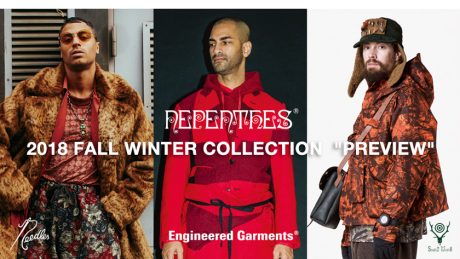 全国のネペンテス系列店で開催されるPREVIEWで、人気ブランドの2018FWコレクションをいち早くチェック！