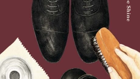Take good care of your own leather shoes. A guide to shoe shine for beginners and experts alike is now available.