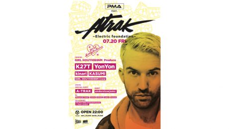 今週金曜はVISIONへ！ガールフイナムも参戦する「P.M.A feat A-TRAK ~ERECTRIC FOUNDATION~」。