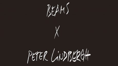 公式コラボが実現！ 写真家ピーター・リンドバーグとビームスによるアイテムが登場。