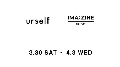 超注目の新鋭ブランド、ユアセルフ。コラボ連発の新作を引っさげ、イマジンで先行販売もやっちゃいます。