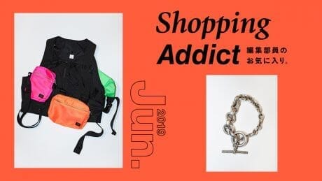 Shopping Addict 2019 Jun. - Editor's Favorites