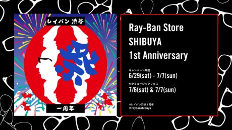 Ray-Ban Store Shibuya Celebrates 1st Anniversary. The live menus are too gorgeous!