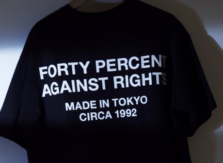 FORTY PERCENT AGAINST RIGHTS®の限定Tシャツ。