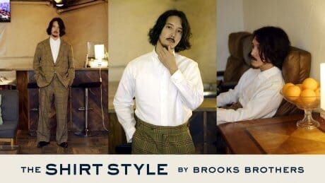 【The Shirt Style By Brooks Brothers】ブルックス ブラザーズとシャツとわたし。Vol.14 長塚健斗 WONK ボーカル