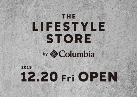 Columbia's third directly managed store in the Harajuku area is a completely new store specializing in lifestyle items.