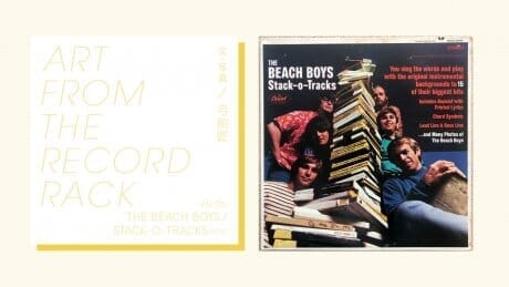 ART FROM THE RECORD RACKVol. 05：THE BEACH BOYS / STACK-O-TRACKS（1968）文・写真：弓削匠